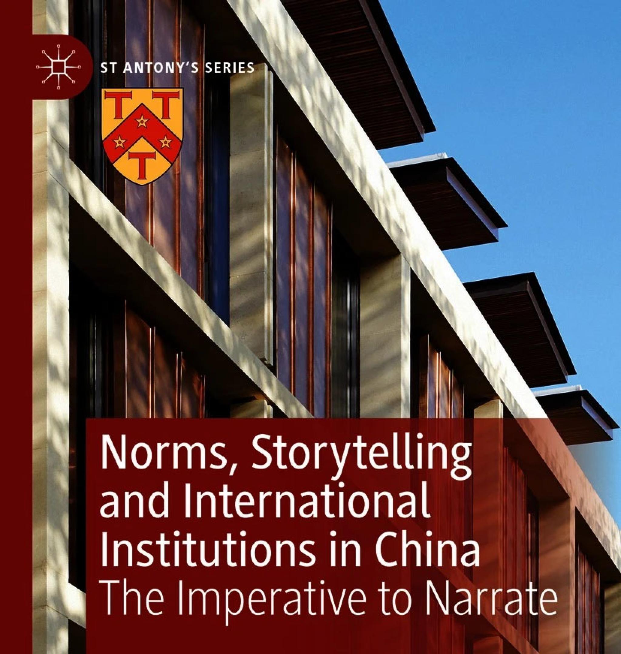 Norms, Storytelling and International Institutions in China Norms, Storytelling and International Institutions in China