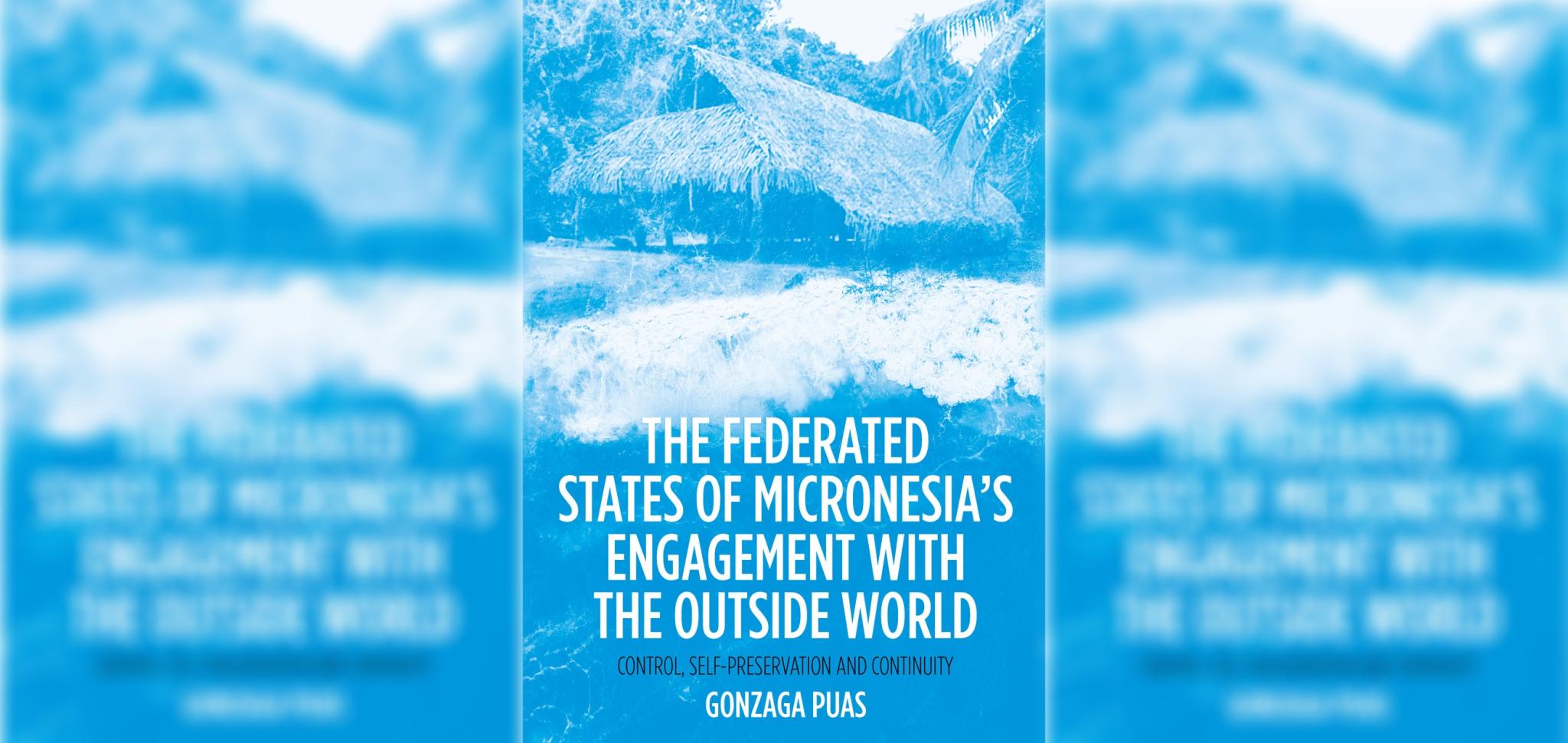 The Federated States of Micronesia’s Engagement with the Outside World