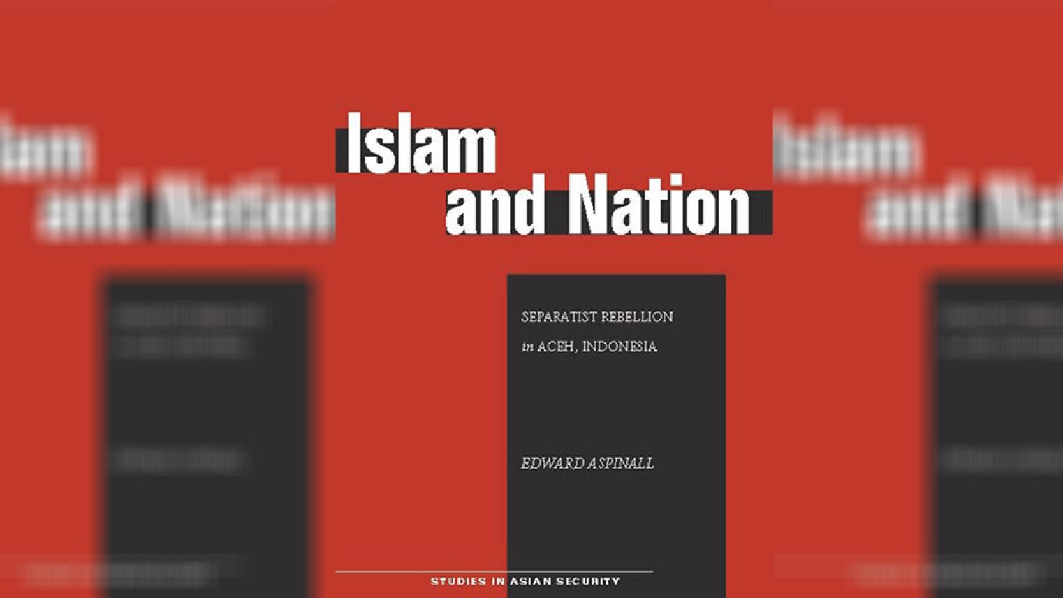 Islam and Nation: Separatist Rebellion in Aceh, Indonesia | Coral Bell