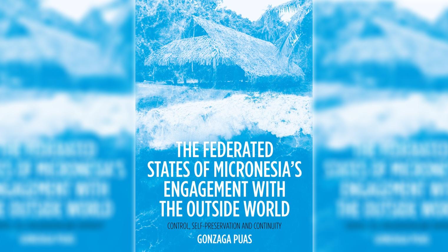 The Federated States of Micronesia’s Engagement with the Outside World