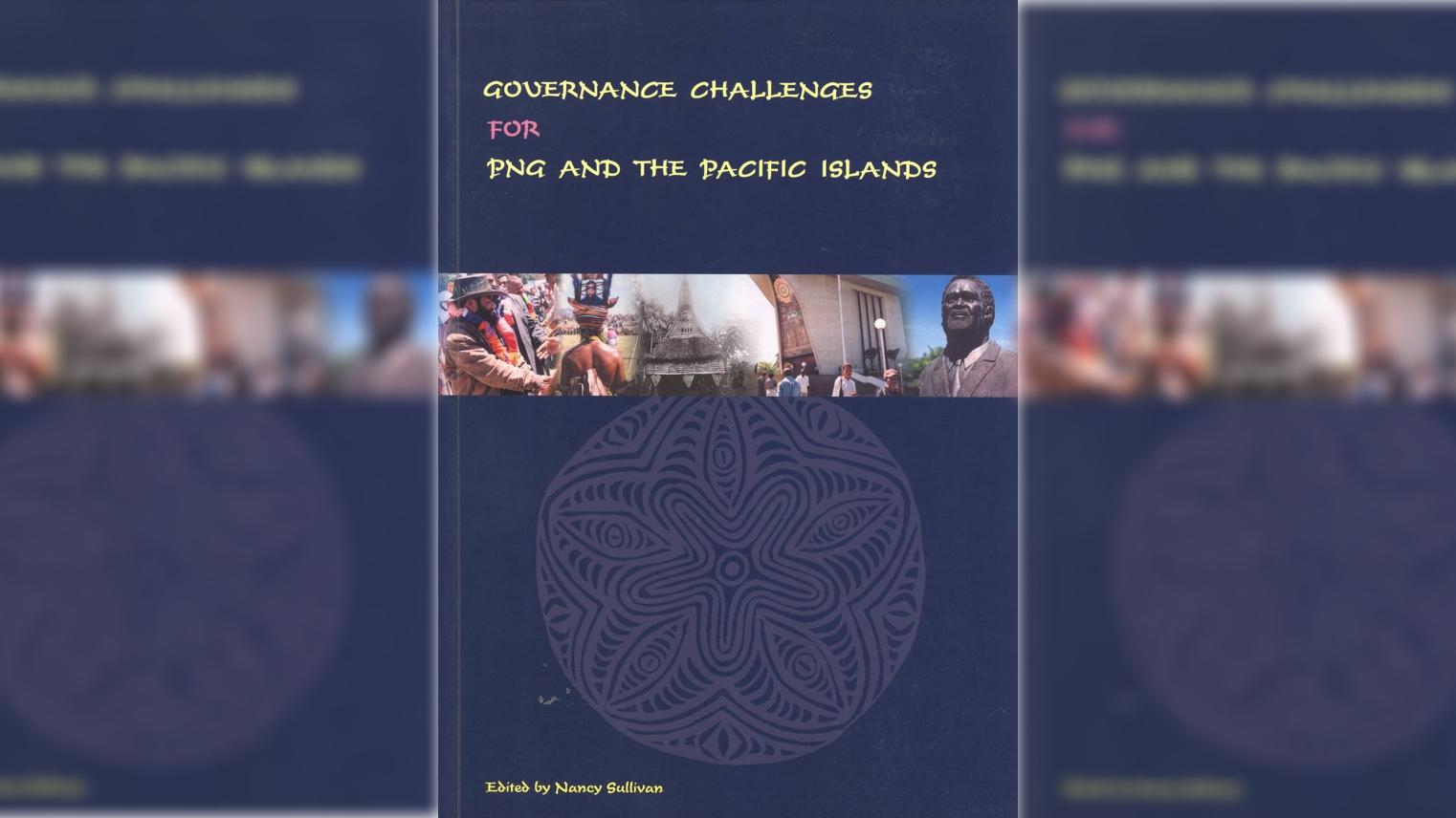 Governance Challenges for PNG and the Pacific Islands