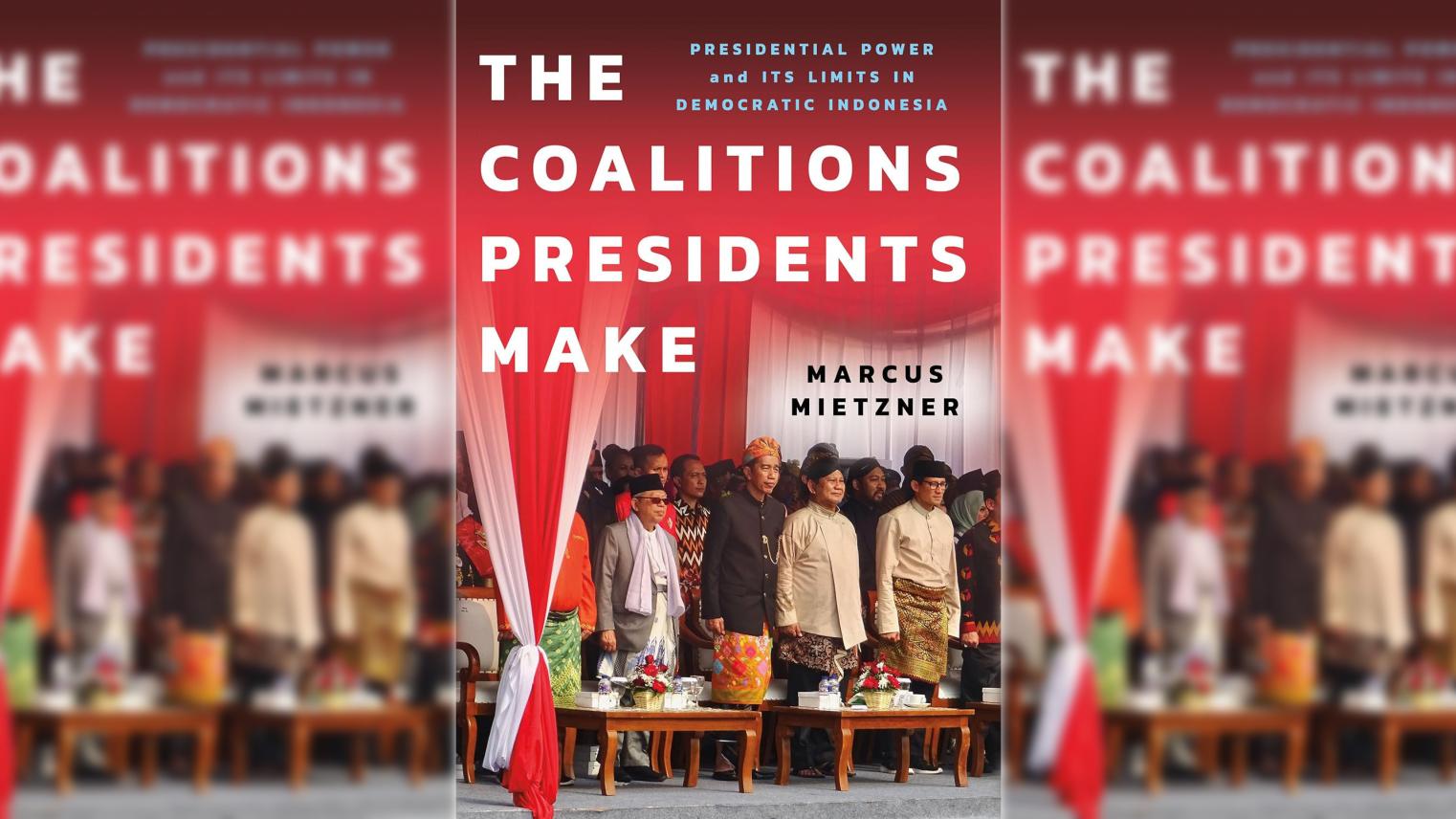 The Coalitions Presidents Make: Presidential Power and Its Limits in Democratic Indonesia