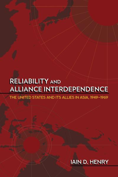 Reliability and Alliance Interdependence Iain Henry