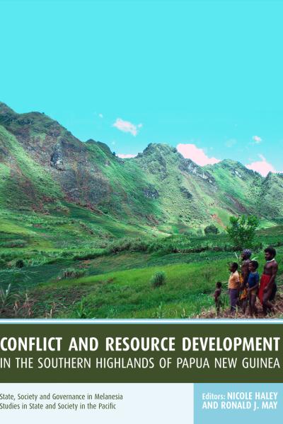 Conflict and Resource Development in the Southern Highlands of Papua New Guinea