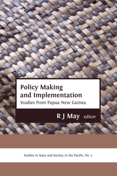 Policy Making and Implementation Studies from Papua New Guinea